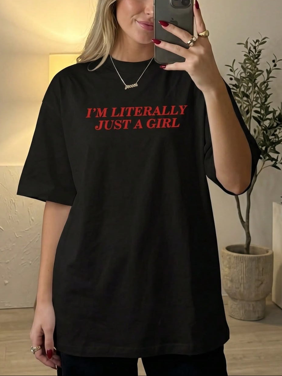 I'm Literally Just A Girl Slogan Oversized Tee - Black