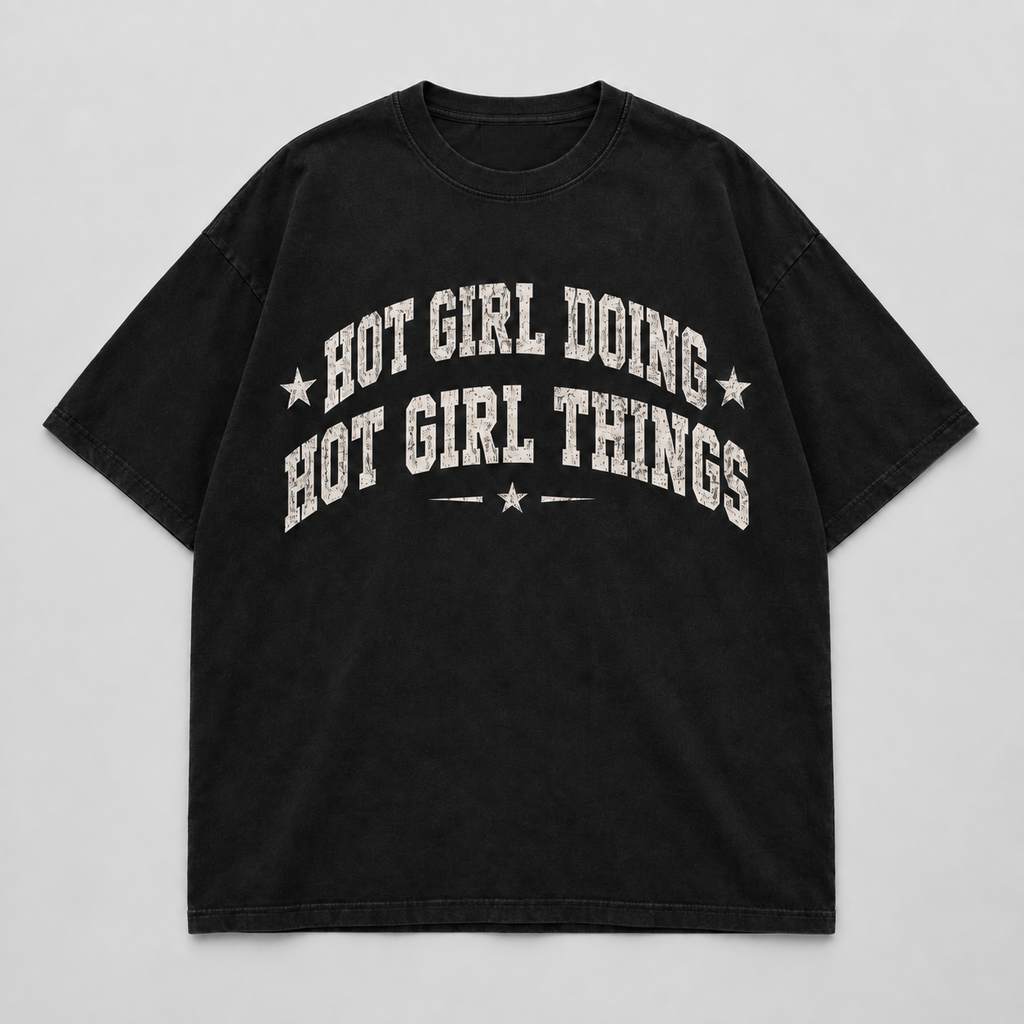 Hot Girl Doing Hot Girl Things Varsity Graphic Oversized Tee