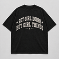 Hot Girl Doing Hot Girl Things Varsity Graphic Oversized Tee