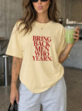 Bring Back Men Who Yearn Slogan Oversized Tee - Butter Yellow