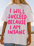 White I Will Succeed Pink Slogan Crew Neck T-Shirt