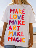 White Make Love Make Art Multicolor Paint Slogan Crew Neck T-Shirt
