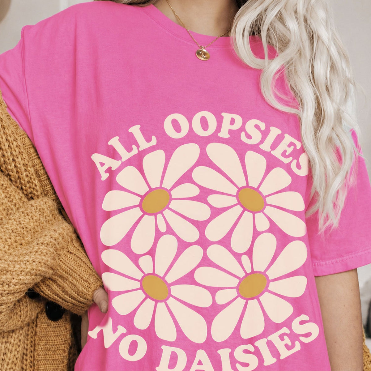 All Oopsies No Daisies Oversized T-Shirt