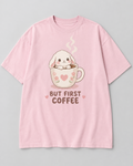 But First Coffee