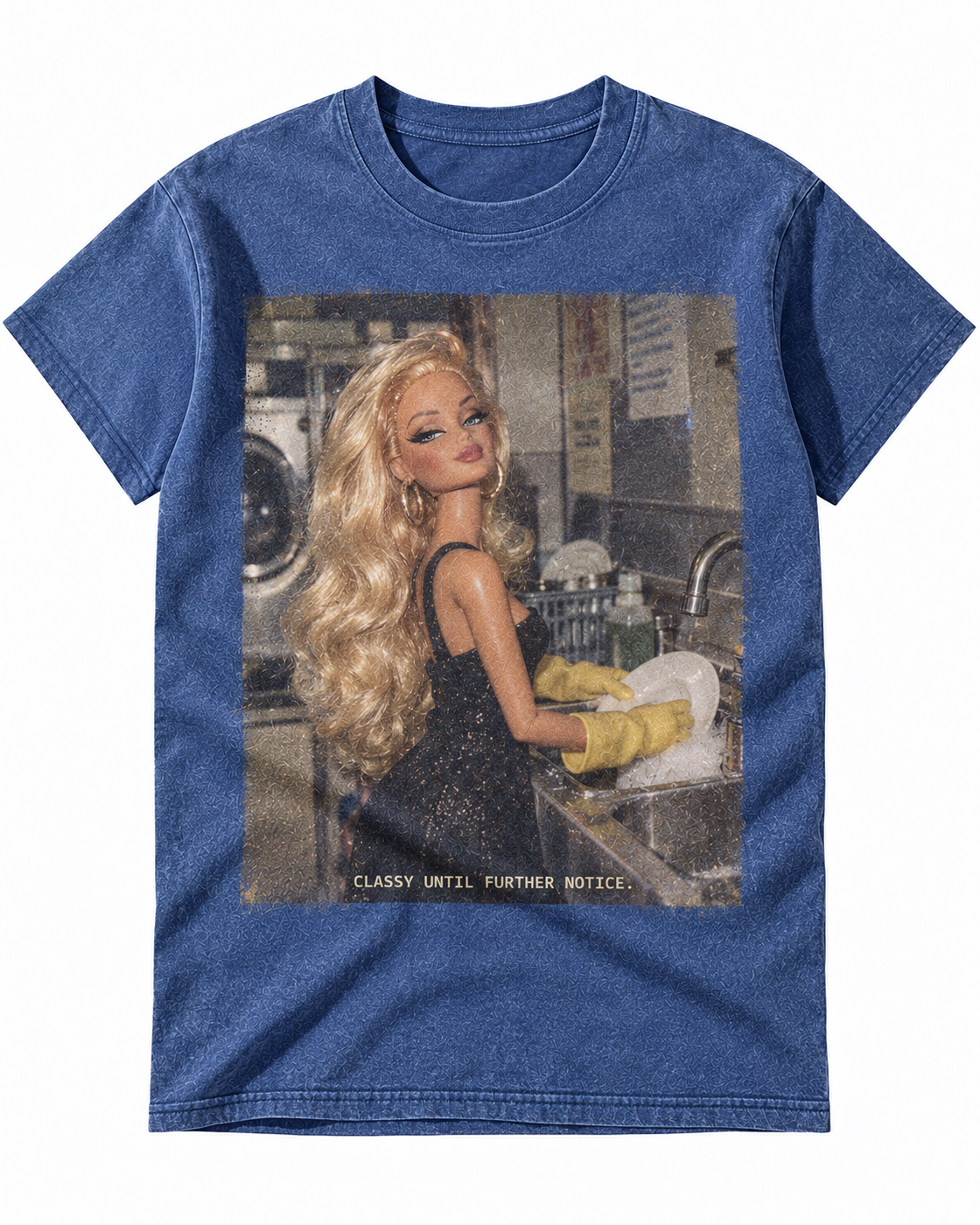 Blue Washed Doll Classy Until Further Notice Graphic Tee