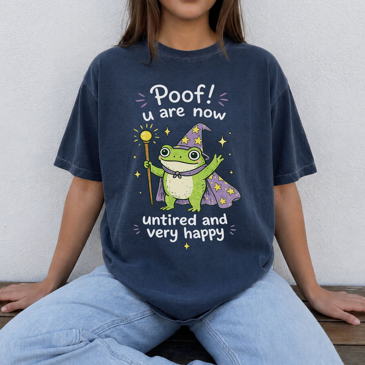 Poof You Are Now Untired and Very Happy Frog Wizard Oversized T-Shirt